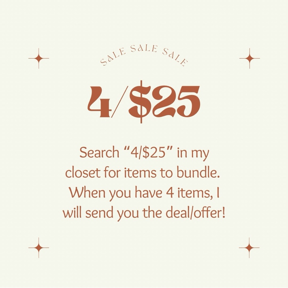 4‎ for $25 SALE!